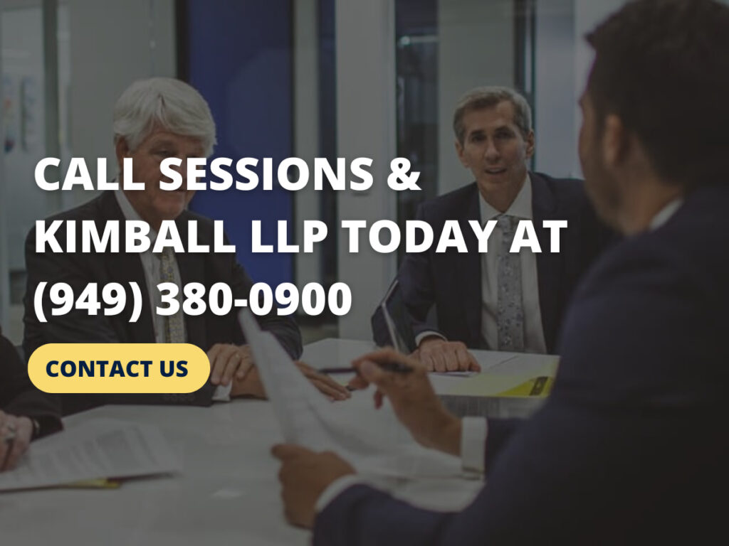 Call Sessions & Kimball LLP Today at (949) 380-0900